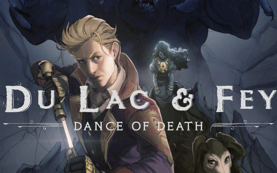 Dance of Death: Du Lac & Fey